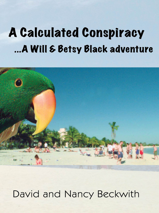 Title details for A Calculated Conspiracy by David Beckwith - Available